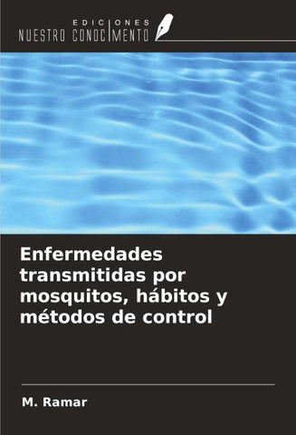 Enfermedades transmitidas por mosquitos, hábitos y métodos de control