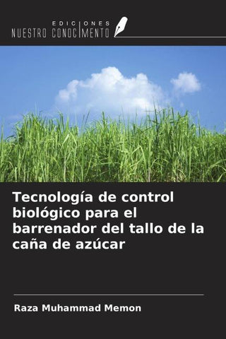Tecnología de control biológico para el barrenador del tallo de la caña de azúcar