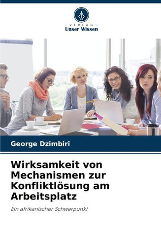 Wirksamkeit von Mechanismen zur Konfliktlösung am Arbeitsplatz