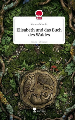 Elisabeth und das Buch des Waldes. Life is a Story - story.one