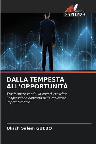 DALLA TEMPESTA ALL'OPPORTUNITÀ