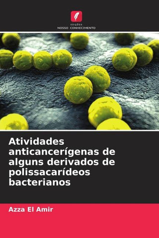 Atividades anticancerígenas de alguns derivados de polissacarídeos bacterianos