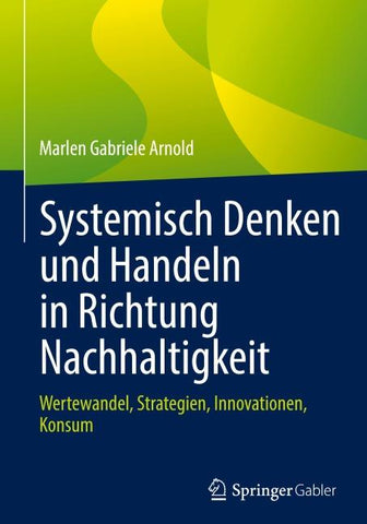 Systemisch Denken und Handeln in Richtung Nachhaltigkeit