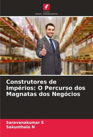 Construtores de Impérios: O Percurso dos Magnatas dos Negócios