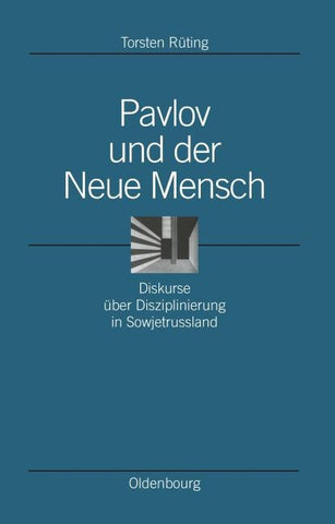 Pavlov und der Neue Mensch