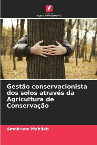 Gestão conservacionista dos solos através da Agricultura de Conservação
