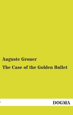 The Case of the Golden Bullet