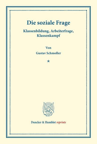 Die soziale Frage. Klassenbildung, Arbeiterfrage, Klassenkampf.