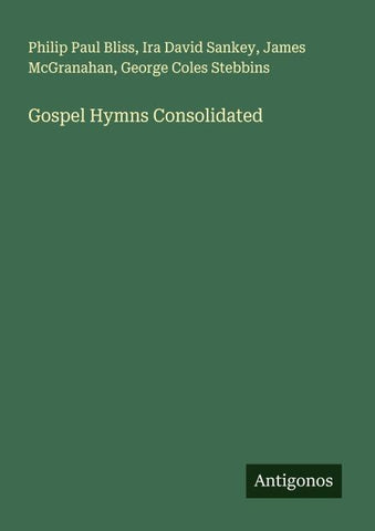 Gospel Hymns Consolidated