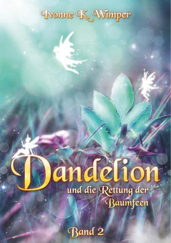 Dandelion und die Rettung der Baumfeen