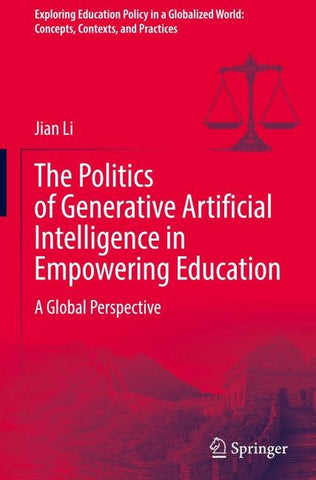 The Politics of Generative Artificial Intelligence in Empowering Education