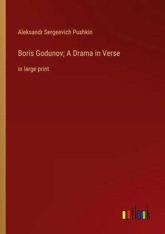 Boris Godunov; A Drama in Verse