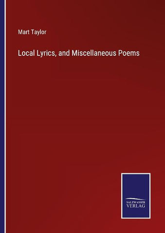 Local Lyrics, and Miscellaneous Poems