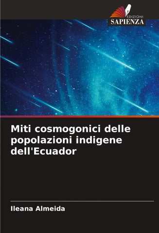 Miti cosmogonici delle popolazioni indigene dell'Ecuador