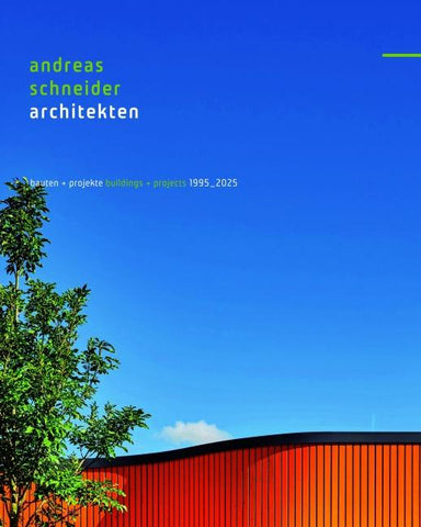 andreas schneider architekten - bauten + projekte - 1995–2025