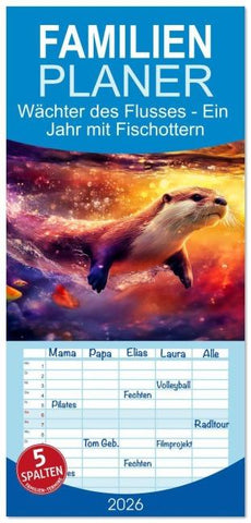 Familienplaner 2026 - Wächter des Flusses - Ein Jahr mit Fischottern mit 5 Spalten (Wandkalender, 21 x 45 cm) CALVENDO