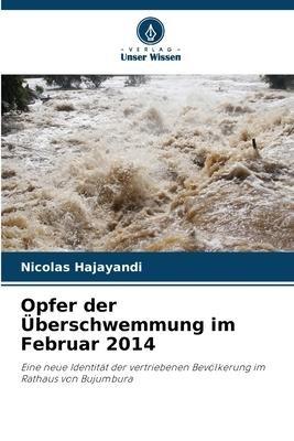 Opfer der Überschwemmung im Februar 2014