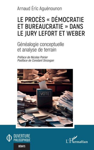 Le procès ' démocratie et bureaucratie ' dans le jury Lefort et Weber