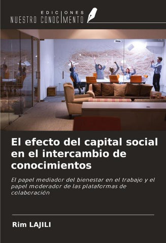 El efecto del capital social en el intercambio de conocimientos