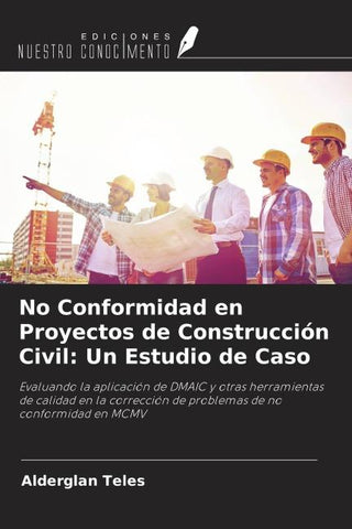 No Conformidad en Proyectos de Construcción Civil: Un Estudio de Caso
