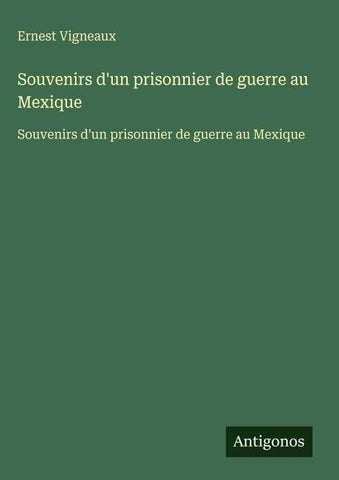 Souvenirs d'un prisonnier de guerre au Mexique