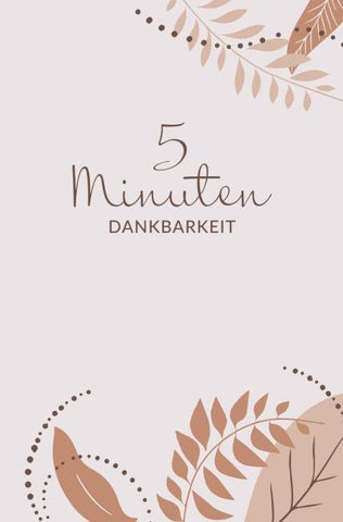 5 Minuten Dankbarkeit