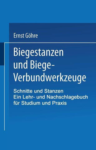 Schnitte und Stanzen. Ein Lehr- und Nachschlagebuch für Studium und Praxis