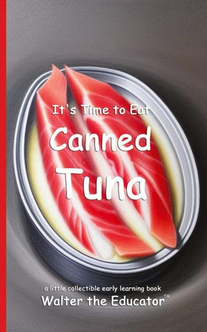 It's Time to Eat Canned Tuna