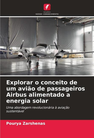 Explorar o conceito de um avião de passageiros Airbus alimentado a energia solar