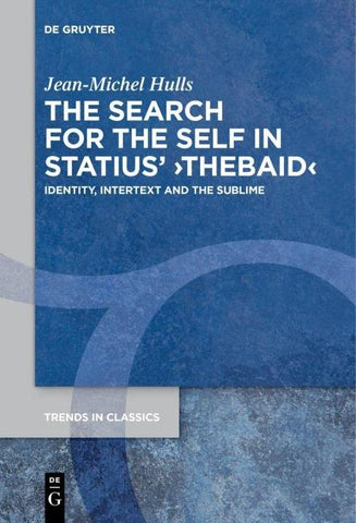 The Search for the Self in Statius' ›Thebaid‹