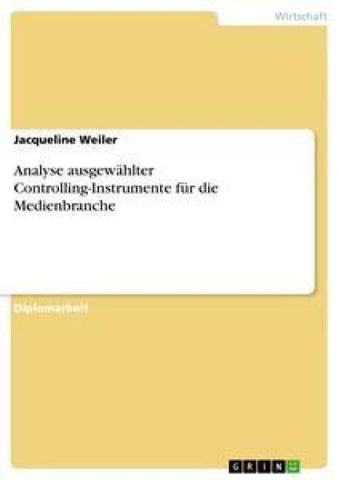 Analyse ausgewählter Controlling-Instrumente für die Medienbranche