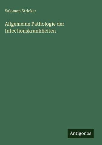 Allgemeine Pathologie der Infectionskrankheiten