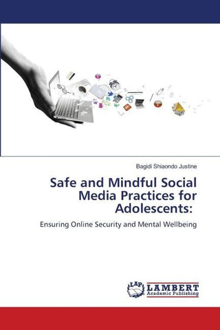 Safe and Mindful Social Media Practices for Adolescents: