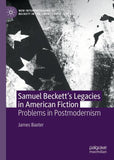 Samuel Beckett’s Legacies in American Fiction
