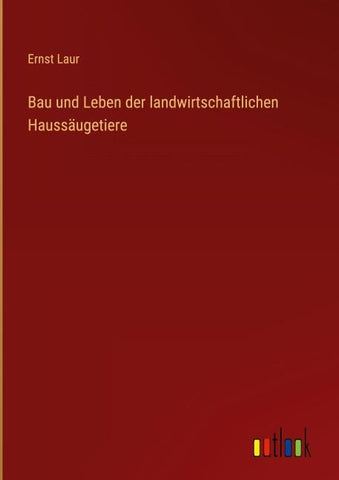 Bau und Leben der landwirtschaftlichen Haussäugetiere