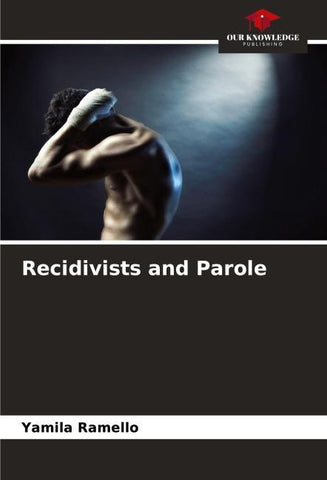Recidivists and Parole