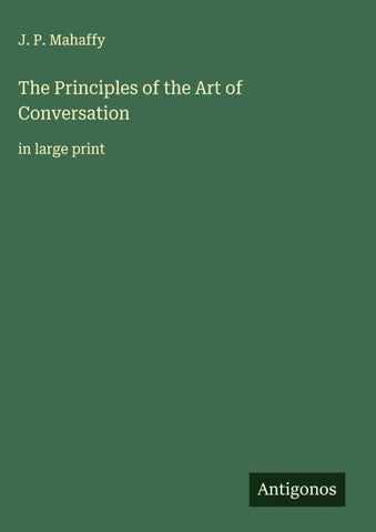 The Principles of the Art of Conversation