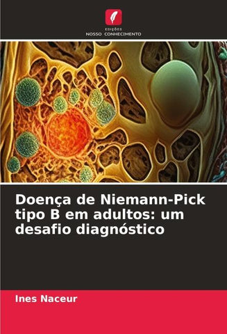 Doença de Niemann-Pick tipo B em adultos: um desafio diagnóstico