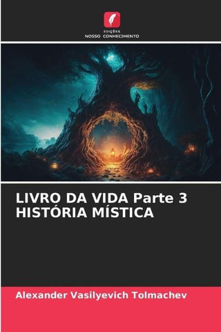 LIVRO DA VIDA Parte 3 HISTÓRIA MÍSTICA