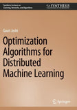 Optimization Algorithms for Distributed Machine Learning