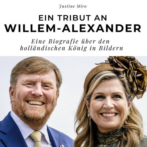 Ein Tribut an <br> Willem-Alexander