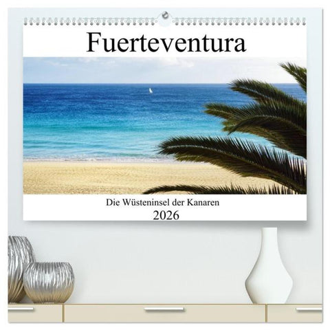 Fuerteventura - die Wüsteninsel der Kanaren (hochwertiger Premium Wandkalender 2026 DIN A2 quer), Kunstdruck in Hochglanz