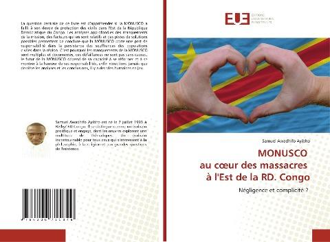 MONUSCO au c¿ur des massacres à l'Est de la RD. Congo