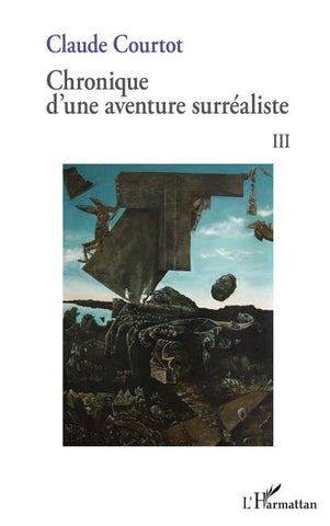 Chronique d'une aventure surréaliste III