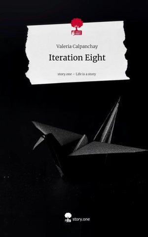 Iteration Eight. Life is a Story - story.one