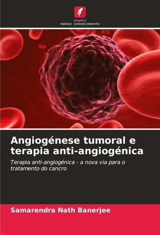 Angiogénese tumoral e terapia anti-angiogénica