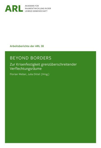 Beyond borders – Zur Krisenfestigkeit grenzüberschreitender Verflechtungsräume