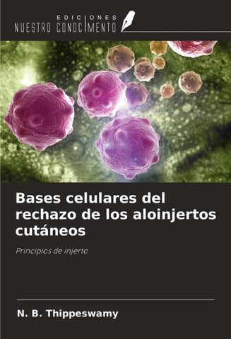 Bases celulares del rechazo de los aloinjertos cutáneos