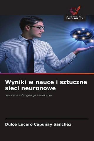 Wyniki w nauce i sztuczne sieci neuronowe
