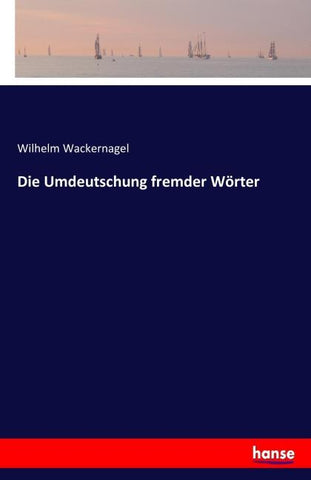 Die Umdeutschung fremder Wörter
